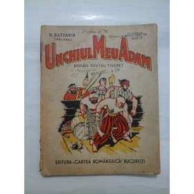 UNCHIUL  MEU  ADAM  (Roman pentru tineret)  (editia 1934)  -  N. BATZARIA * - Ilustrat de GUSTY 